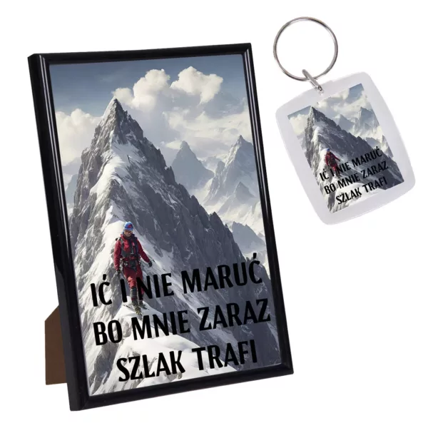Ić i nie maruć bo mnie zaraz szlak trafi - ramka ze zdjęciem + brelok - góry